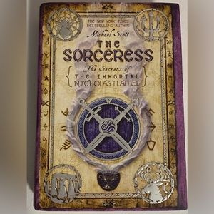 The Sorceress - The Secrets of The Immortal Nicholas Flamel by Michael Scott